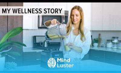 MY WELLNESS STORY the whole story