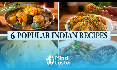 6 Popular Indian Recipes The Art of Indian Cooking