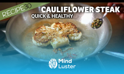15 Minute Healthy Cauliflower Steak with a Garlic Chili Lemon Caper Dressing
