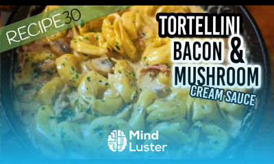 Tortellini Alla Panna with Bacon Mushroom in a cream sauce