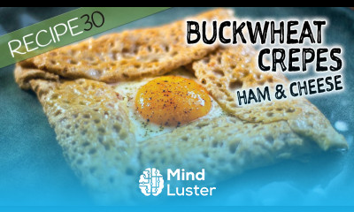 Ham and Cheese Buckwheat Crepes Galettes de Sarrasin