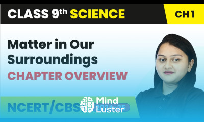 Matter in Our Surroundings Chapter Overview Class 9 Chemistry Chapter 1 CBSE 2024 25