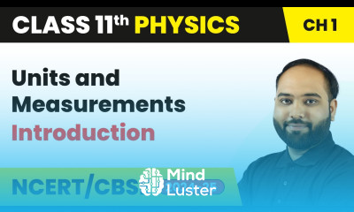 Units and Measurements Introduction Class 11 Physics Chapter 1 CBSE 2024 25