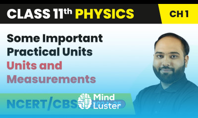 Some Important Practical Units Units and Measurements Class 11 Physics Chapter 1 CBSE 2024 25