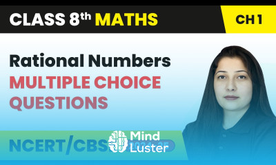 Rational Numbers Multiple Choice Questions Class 8 Mathematics Chapter 1 CBSE 2024 25