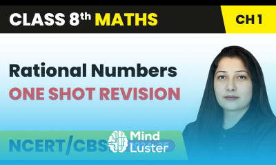 Rational Numbers One Shot Revision Class 8 Mathematics Chapter 1 CBSE 2024 25