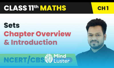 Sets Chapter Overview Introduction Class 11 Maths Chapter 1 CBSE 2024 25