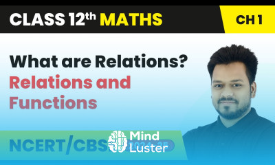 What are Relations Relations and Functions Class 12 Maths Chapter 1 CBSE 2024 25