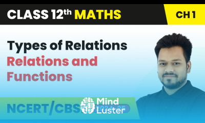Types of Relations Relations And Functions Class 12 Maths Chapter 1 CBSE 2024 25