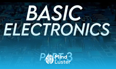 Basic Electronics Part 3