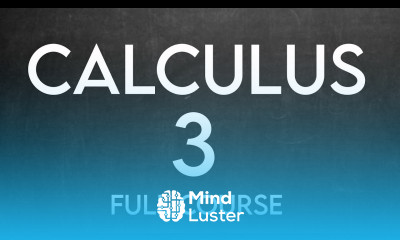 Calculus 3 Full Course Calculus 3 complete course