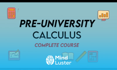 Pre University Calculus Complete Course