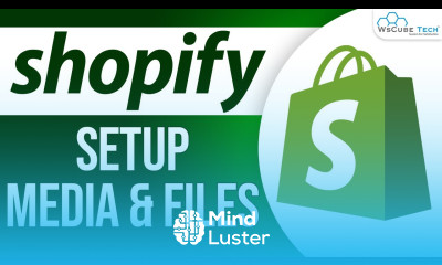 How to Set up Media and Files in Shopify Explained Shopify Tutorial