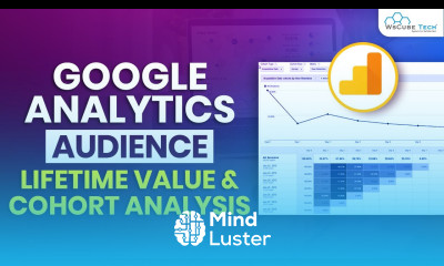 Audience lifetime Value and Cohort Analysis in Google Analytics Google Analytics Tutorial