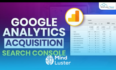 Acquisition Report The Concept of Search Console Google Analytics Tutorial