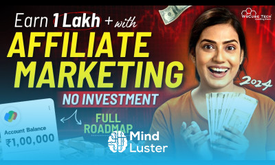 Earn to 1 Lakh Month With AFFILIATE MARKETING Full Roadmap 2024