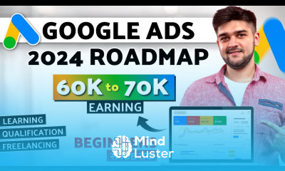 Google Ads Career Roadmap 2024 Fastest Way to Learn Google Ads Get Clients Full Guide