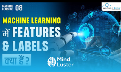 What are Features and Labels in Machine Learning with Example Machine Learning Tutorial