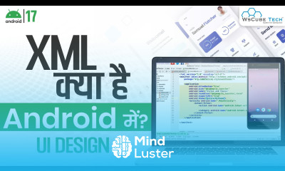 XML Kya Hai How to use XML Why to use XML Android XML Tutorial