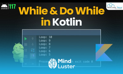 Learn What is Kotlin While and Do While Loops Kotlin Android Tutorial ...