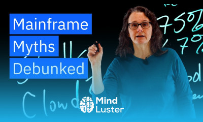 Mainframe Myths Debunked in 5 Minutes