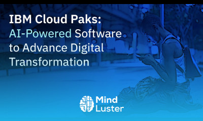 IBM Cloud Paks AI Powered Software to Advance Digital Transformation
