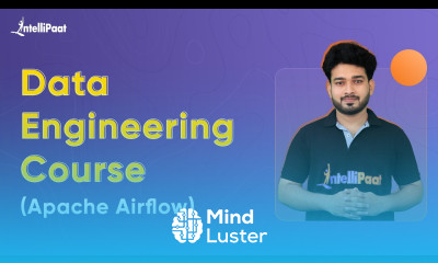 Data Engineering Course Apache Airflow Tutorial Data Engineering Training Intellipaat
