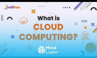Cloud Computing in 5 Minutes What is Cloud Computing Cloud Computing Explained Intellipaat
