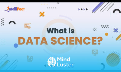 What is Data Science Data Science in 4 Minutes Data Science For Beginners Intellipaat