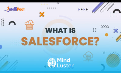 What is Salesforce Salesforce Explained Salesforce In 3 Minutes Intellipaat