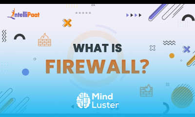 What Is Firewall Firewall Explained Firewall Explained in 4 Minutes Intellipaat
