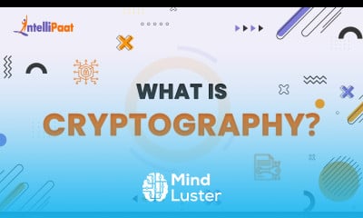 What is Cryptography Cryptography Explained Cryptography Basics Intellipaat