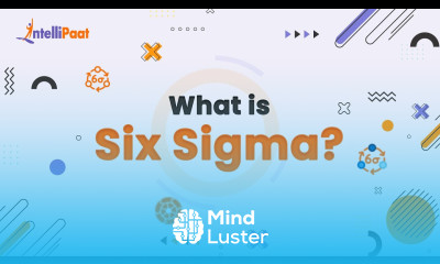 What is Six Sigma Six Sigma Explained in 3 Minutes Introduction to Six Sigma Intellipaat