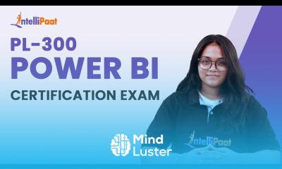 PL 300 Microsoft Certification Exam PL 300 Tutorial Power BI Certification Intellipaat