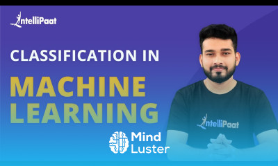Classification in Machine Learning Machine Learning with Scikit Learn Intellipaat