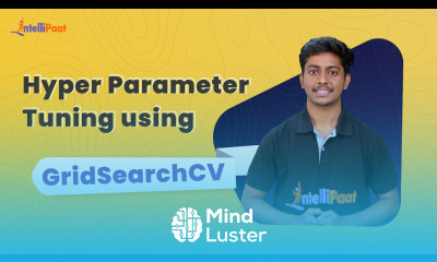 GridSearchCV Grid Search Hyper Parameter Tuning Scikit Learn Tutorial Intellipaat
