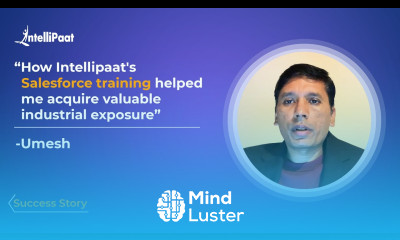 Intellipaat Salesforce Training Review Gaining Industrial Exposure Success Story Umesh