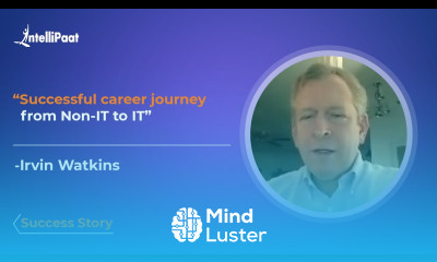 Intellipaat Reviews Business Analyst Course Career Transition Non IT To IT Irvin Watkins