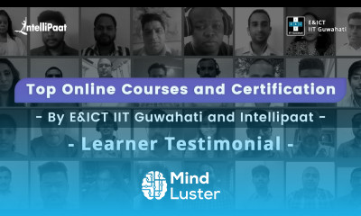 Top Online Courses and Certification with EICT IIT Guwahati Intellipaat Career Transition Reviews
