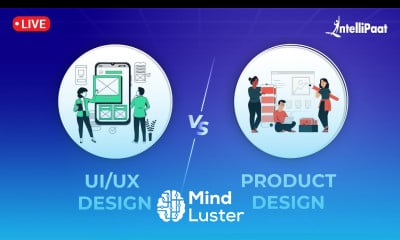 UI UX Design Vs Product Design Difference Between UI UX Design And Product Design Intellipaat