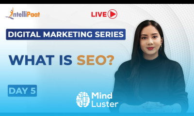 Digital Marketing Series Day 5 What Is SEO Search Engine Optimization Explained Intellipaat