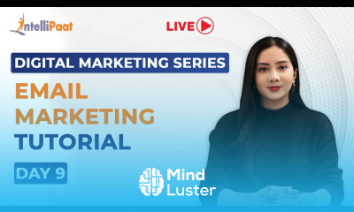 Digital Marketing Series Day 9 Email Marketing Tutorial What Is Email Marketing Intellipaat