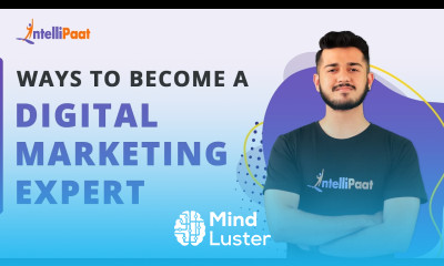 5 Ways To Become A Digital Marketing Expert How To Become A Digital Marketing Expert Intellipaat