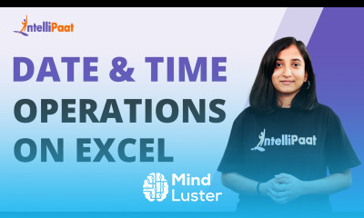 Excel Functions For Date And Time Operations Date Time Operations On Excel Intellipaat