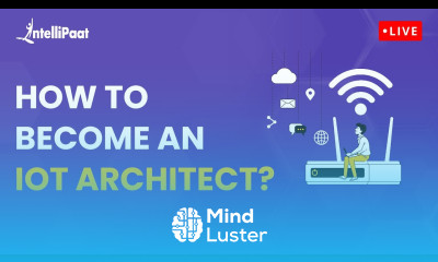IoT Architect Skills IoT Architect Career Guide How To Become An IoT Architect Intellipaat