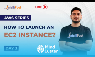 AWS Series Day 3 How To Launch An EC2 Instance On AWS AWS EC2 Tutorial Intellipaat