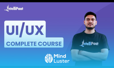 Learn UI UX Complete Course UI UX Tutorial UI UX Training Intellipaat ...