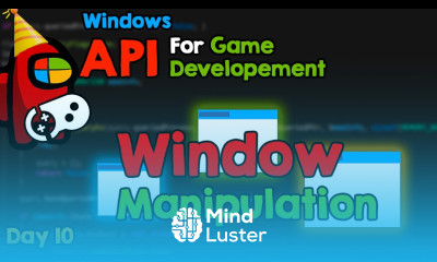 Manipulating a Window WIN API for Game Developers day 10