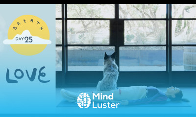 Day 25 Love BREATH A 30 Day Yoga Journey