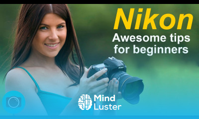 MORE Nikon camera tips for beginners take better photos with these essential tips